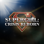 Supergirl: Crisis Reborn