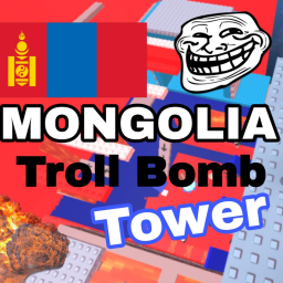 Mongolia Troll Bomb tower (XMAS UPTADE)