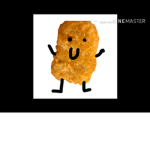 Chicken chicken nugget yeah