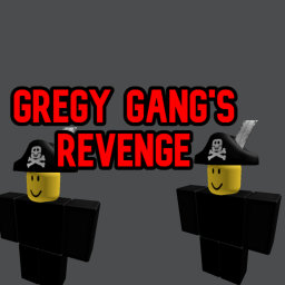 Gregy Gang's Revenge