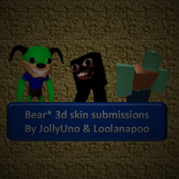 Bear* 3d skin submissions.