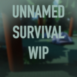 UNNAMED SURVIVAL WIP