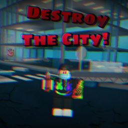 Destroy The City!