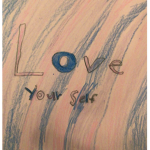 Be yourself love yourself and have fun
