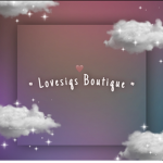 ~ Lovesiqs Boutique ~