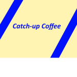 Catch-Up Coffee