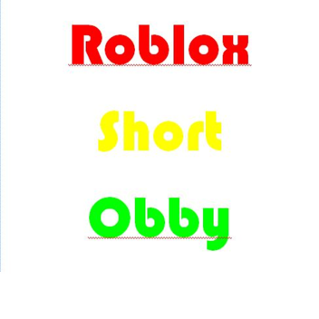 Short Obby (Bug Fixed, and New Vip Room)