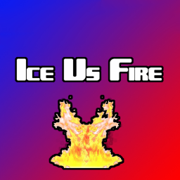 [Ice Vs Fire] Final Version