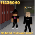Da hood raids and warz