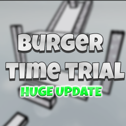 Burger Time Trial [⏰ 20 NEW OBBYS]