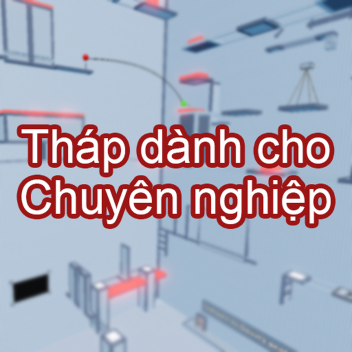 Tháp dành cho Chuyên nghiệp
