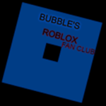 Bubble's ROBUX Fan Club