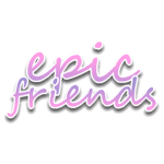 epic friends シ