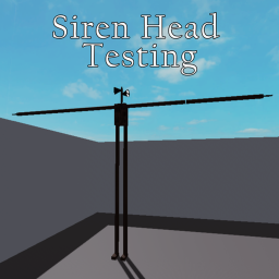 Siren Head Testing icon