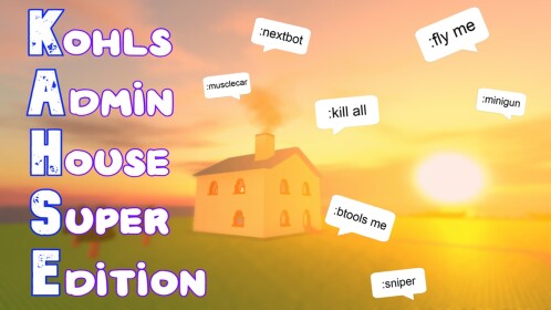 Kohls Admin House Super Edition
