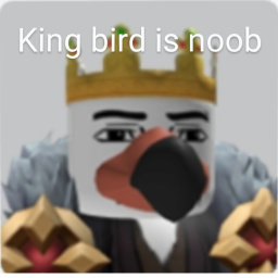 (FREE VIP SERVERS) Bird king is noob