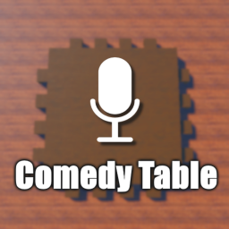 [VC] Comedy Table