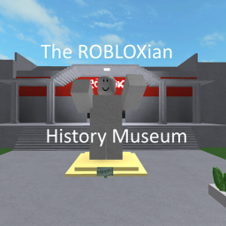 ROBLOXian History Museum (NEW!)