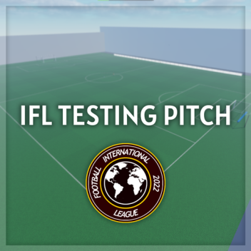 IFL: テストピッチ