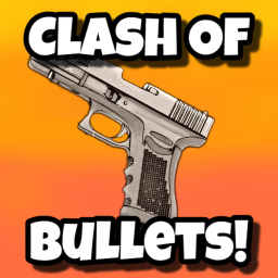 Clash Of Bullets [ALPHA]