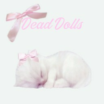 ʚDead Dollsɞ