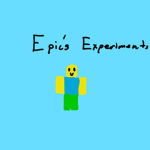 Epic's Experiments