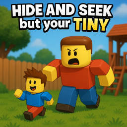 Hide and Seek but your TINY!