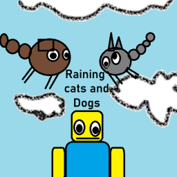 Raining Cats And Dogs