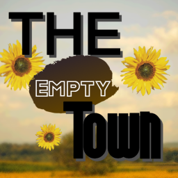The Empty Town [UPDATE!]