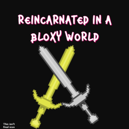 Reincarnated in a Bloxy World  icon