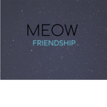 Meow friendship