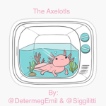The Axelotls Fan squad
