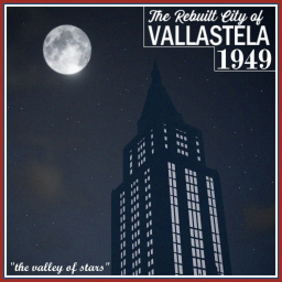 [DEV] Rebuilt City of Vallastela, 1949