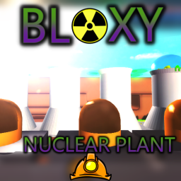 ☢️Bloxy Nuclear Plant☢️