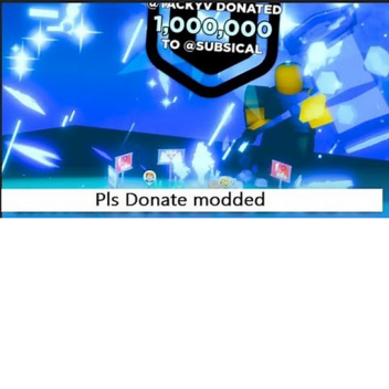 PLS DONATE MODDED