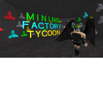 Mining Factory Tycoon!