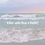 The Aloha Club <3