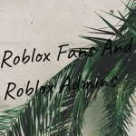 Roblox Fans And Roblox Admins