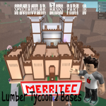 Lumber tycoon 2 Bases