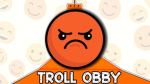 troll obby enjoyers