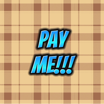 Pay Me
