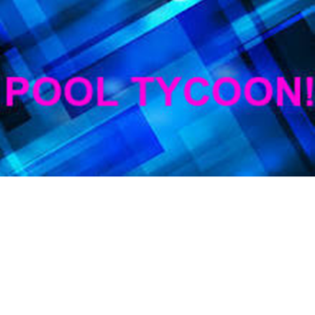 Pool Tycoon! (Beta)