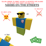 Noobs on the Streets