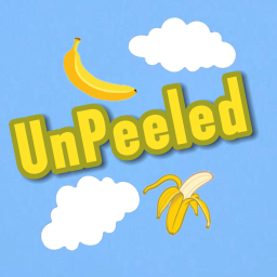 UnPeeled! 🍌