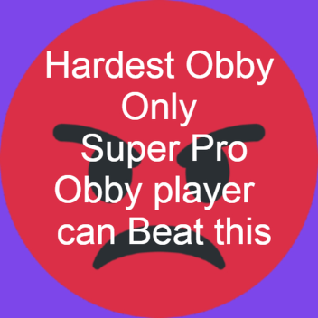 Hardest Obby Ever Made Only For Pro