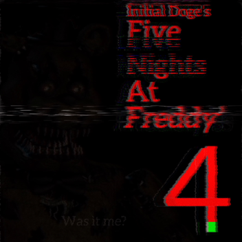 FNAF 4 House [Showcase]