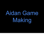 Aidan Game Making