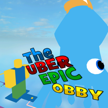 The Uber Epic Obby! [65 Stages!]