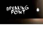 Breaking point AJ