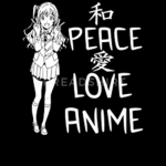 Peace Truth And Anime